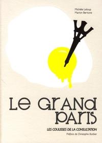 LE GRAND PARIS: LES COULISSES DE LA CONSULTATION