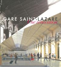 GARE SAINT-LAZARE - UNE RENOVATION - UNE RENOVATION.