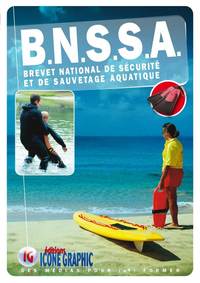 Livre "B.N.S.S.A. - Brevet National de Sécurité et de Sauvetage Aquatique"