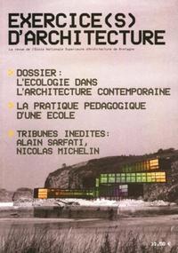 EXERCICE(S) D'ARCHITECTURE. LA REVUE ANNUELLE DE L'ECOLE NATIONALE SUPERIEURE D' - LA REVUE DE L'ENS