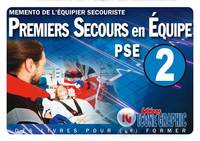 Mémento de l'équipier secouriste "Premiers Secours en Equipe de niveau 2 - PSE2"