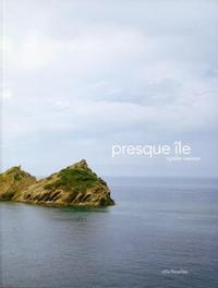 PRESQUE ILE. CYRILLE WEINER