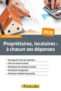 PROPRIETAIRES, LOCATAIRES A CHACUN SES DEPENSES