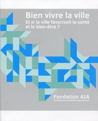 BIEN VIVRE LA VILLE