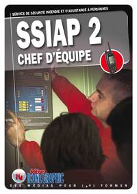 Livre SSIAP2 - Service de Sécurité Incendie et d'Assistance à Personnes - Chef d'équipe