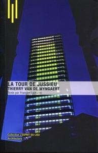 LA TOUR DE JUSSIEU, THIERRY VAN DE WYNGAERT