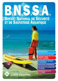 LIVRE "B.N.S.S.A. - BREVET NATIONAL DE SECURITE ET DE SAUVETAGE AQUATIQUE"
