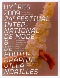 HYERES 2009. 24E FESTIVAL INTERNATIONAL DE MODE ET DE PHOTO GRAPHIE VILLA NOAILL