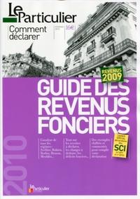 GUIDE DES REVENUS FONCIERS 2010. REVENUS 2009