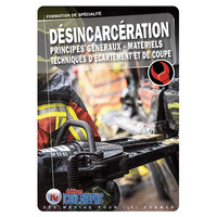 LIVRE "DESINCARCERATION - PRINCIPES GENERAUX - MATERIELS - TECHNIQUES D'ECARTEMENT ET DE COUPE"