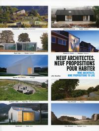 NEUF ARCHITECTES, NEUF PROPOSITIONS POUR HABITER. NINE ARCHITECTS, NINE PROPOSIT