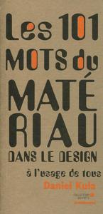 Les 101 mots du matériau dans le design à l'usage de tous