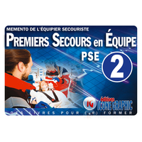 MEMENTO DE L'EQUIPIER SECOURISTE "PREMIERS SECOURS EN EQUIPE DE NIVEAU 2 - PSE2"