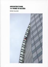 ARCHITECTURE 10 VOIES D'ACCES