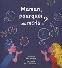 MAMAN POURQUOI LES MOTS ?