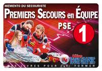 Mémento du secouriste "Premiers Secours en Equipe de niveau 1 - PSE1"