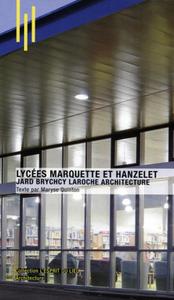 LYCEES MARQUETTE ET HANZELET - JARD BRYCHCY LAROCHE ARCHITECTURE.