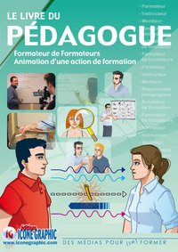 Le livre du pédagogue - Formateur de Formateurs - Animation d'une action de formation