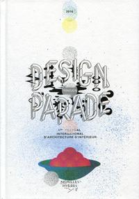 DESIGN PARADE TOULON  1ER FESTIVAL INTERNATIONAL D ARCHITECTURE D INTERIEUR 2016