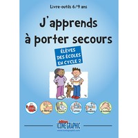 Livre-outils "J'apprends à porter secours - 6/9 ans ou Cycle 2"