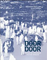 DOOR TO DOOR - FUTUR DE VEHICULE, FUTUR URBAIN.
