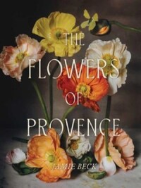 THE FLOWERS OF PROVENCE /ANGLAIS