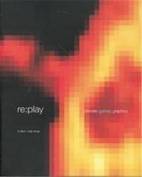 Replay-Graphic Games /anglais