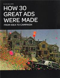 How 30 Great Ads Were Made /anglais