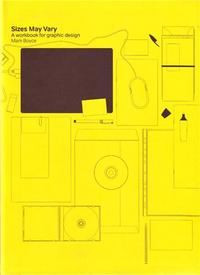 Size May Vary - A Workbook for Graphic Design + CD ROM /anglais