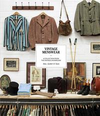 Vintage Menswear A Collection from the Vintage Showroom (Hardback) /anglais