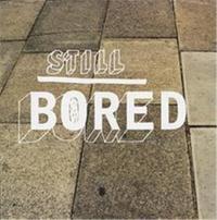 Still Bored - Surf/Skate/Snow Graphics (New Edition) /anglais