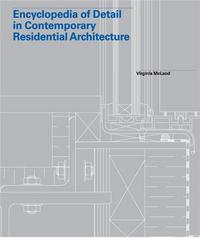 Encyclopedia of Detail in Contemporary Residential Architecture /anglais