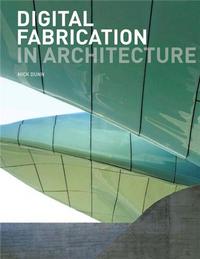 Digital Fabrication in Architecture /anglais