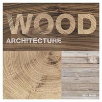 Wood Architecture (Paperback) /anglais