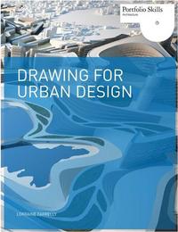Drawing for Urban Design /anglais