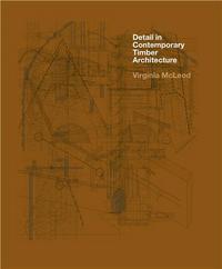 Detail in Contemporary Timber Architecture (Hardback) /anglais