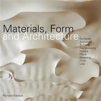 Materials Form and Architecture /anglais