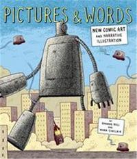 Pictures and Words New Comic Art /anglais