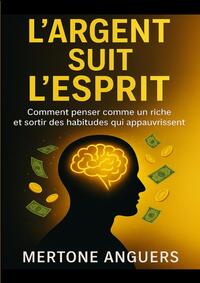 L'ARGENT SUIT L'ESPRIT