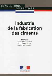 Industrie de la fabrication des ciments (plus IDCC 832, 833)