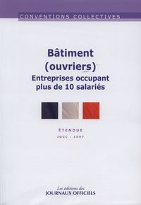 Bâtiment (ouvriers-employés). Entreprises occupant plus de 10 salariés