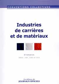 Industries de carrières et de matériaux - cc n 3081 - idcc : 87, 135 et 211