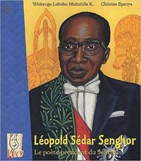 LEOPOLD SEDAR SENGHOR - LE POETE-PRESIDENT DU SENEGAL