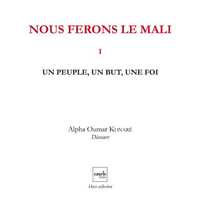 Nous Ferons Le Mali V1 ? Un Peuple, Un But, Une Foi