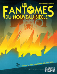 Les Fantômes du nouveau siècle, tome 1