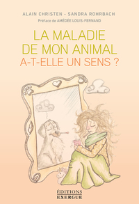 La maladie de mon animal a-t-elle un sens?