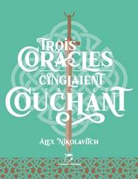 TROIS CORACLES CINGLAIENT VERS LE COUCHANT