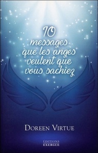 10 messages que les anges veulent que vous sachiez