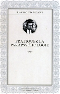 PRATIQUEZ LA PARAPSYCHOLOGIE