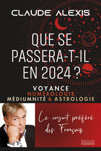 QUE SE PASSERA-T-IL EN 2024? - VOYANCE NUMEROLOGIE MEDIUMNITE & ASTROLOGIE